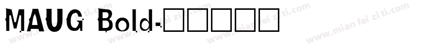 MAUG Bold字体转换